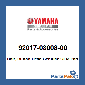 Yamaha 92017-03008-00 Bolt, Button Head; 920170300800