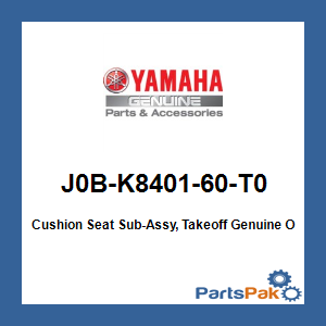 Yamaha J0B-K8401-60-T0 Cushion Seat Sub-Assy, Takeoff; J0BK840160T0