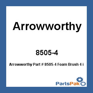 Arrowworthy 8505-4; Foam Brush 4 inch