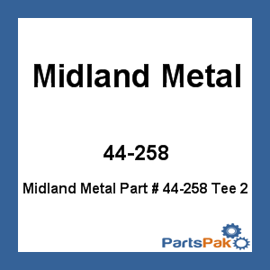 Midland Metal 44-258; Tee 2