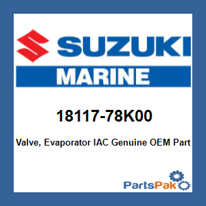 Suzuki 18117-78K00 Valve, Evaporator IAC; 18117-78K00-000