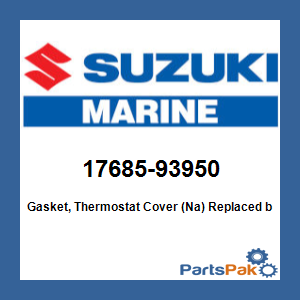 Suzuki 17685-93950 Gasket, Thermostat Cover (Na) ; New # 17685-91D00