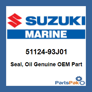 Suzuki 51124-93J01 Seal, Oil; 51124-93J01-000