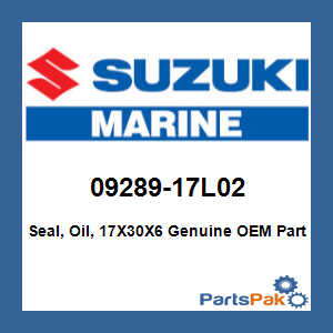 Suzuki 09289-17L02 Seal, Oil, 17X30X6; 09289-17L02-000
