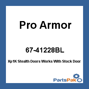 Pro Armor P141228RBL; Xp1K Stealth Doors Works With Stock Doors