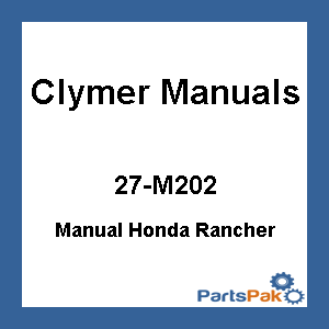 Clymer Manuals CM202; Repair Manual Fits Honda Rancher