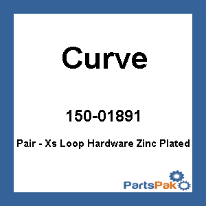 Curve XS30620; Pair - Xs Loop Hardware Zinc Plated