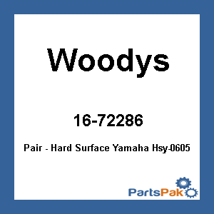 Woodys HSY-0605; Pair - Hard Surface Fits Yamaha Hsy-0605