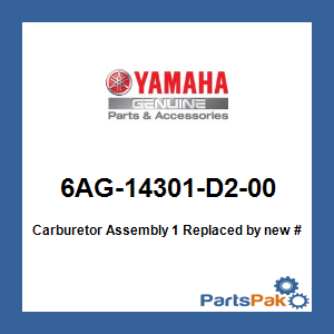 Yamaha 6AG-14301-D2-00 Carburetor Assembly 1; New # 6AG-14301-D5-00