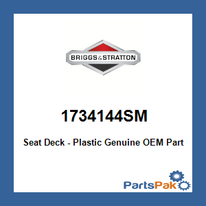 Briggs & Stratton 1734144SM Seat Deck - Plastic