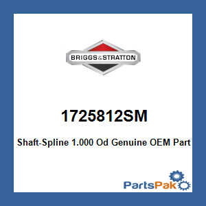 Briggs & Stratton 1725812SM Shaft-Spline 1.000 Od