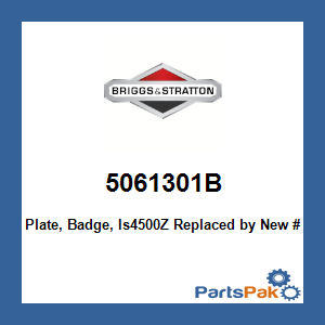 Briggs & Stratton 5061301B Plate, Badge, Is4500Z; New # 5061301BFS