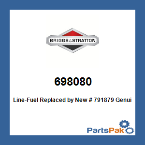 Briggs & Stratton 698080 Line-Fuel; New # 791879