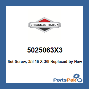 Briggs & Stratton 5025063X3 Set Screw, 3/8-16 X 3/8; New # 5025063X3YP