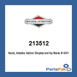 Briggs & Stratton 213512 Seat, Intake Valve; New # 691155
