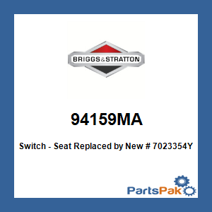 Briggs & Stratton 94159MA Switch - Seat; New # 7023354YP
