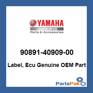 Yamaha 90891-40909-00 Label, Ecu; 908914090900