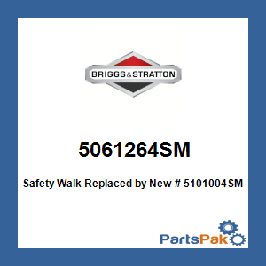 Briggs & Stratton 5061264SM Safety Walk; New # 5101004SM
