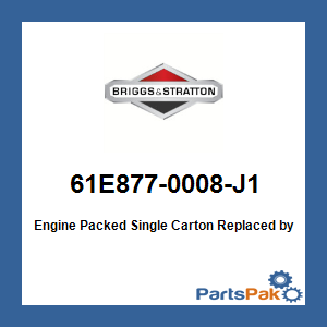 Briggs & Stratton 61E877-0008-J1 Engine Packed; New # 61A777-0100-J1