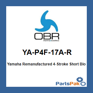 OBR YA-P4F-17A-R; Yamaha Remanufactured 4-Stroke Short Block F75/90B, Vf90 2016 2017 2018 2019 2020