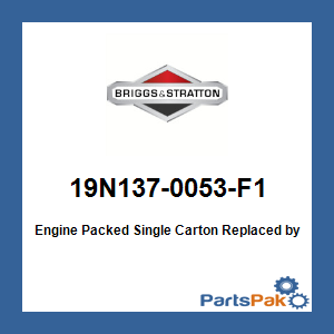 Briggs & Stratton 19N137-0053-F1 Engine Packed Single Carton; New # 19N137-0077-F1