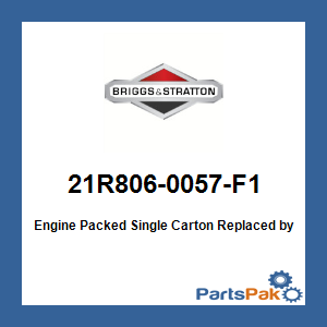 Briggs & Stratton 21R806-0057-F1 Engine Packed Single Carton; New # 21R806-0047-F1