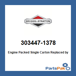 Briggs & Stratton 303447-1378 Engine Packed Single Carton; New # 305447-0605-G1