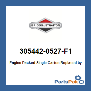 Briggs & Stratton 305442-0527-F1 Engine Packed Single Carton; New # 305442-0613-F1