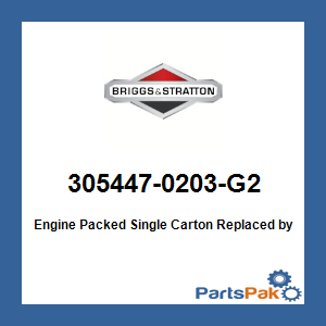 Briggs & Stratton 305447-0203-G2 Engine Packed Single Carton; New # 305447-0635-G1