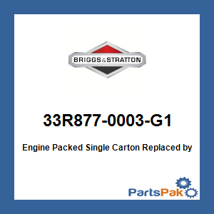 Briggs & Stratton 33R877-0003-G1 Engine Packed Single Carton; New # 33S877-0019-G1