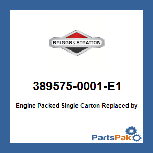 Briggs & Stratton 389575-0001-E1 Engine Packed Single Carton; New # 389575-0117-E1