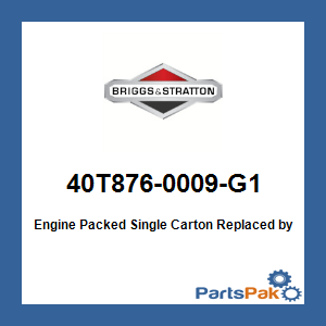 Briggs & Stratton 40T876-0009-G1 Engine Packed Single Carton; New # 40T877-0012-G1