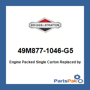 Briggs & Stratton 49M877-1046-G5 Engine Packed Single Carton; New # 49T877-0004-G1