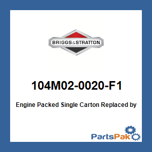 Briggs & Stratton 104M02-0020-F1 Engine Packed Single Carton; New # 104M02-0196-F1