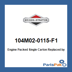 Briggs & Stratton 104M02-0115-F1 Engine Packed Single Carton; New # 104M02-0223-F1