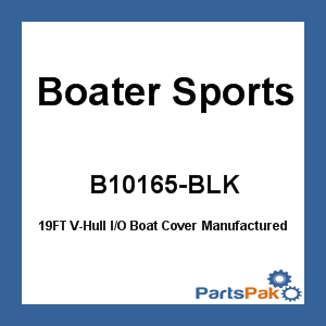 Boater Sports B10165-BLK; 19FT V-Hull I/O Boat Cover