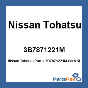 Nissan Tohatsu 3B7871221M; Carb Kit