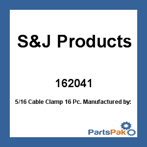 S&J Products 162041; 5/16 Cable Clamp 16 Pc.