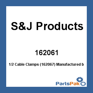 S&J Products 162061; 1/2 Cable Clamps (162067)