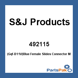 S&J Products 492115; (Gqf-B11V)Blue Female Slides Connector