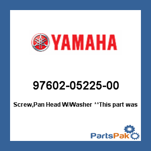 Yamaha 97602-05225-00 Screw, Pan Head With Washer ; 976020522500