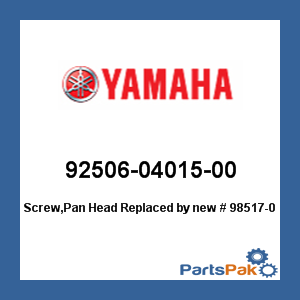 Yamaha 92506-04015-00 Screw, Pan Head; New # 98517-04016-00