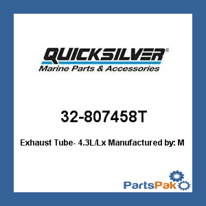 Quicksilver 32-807458T; Exhaust Tube- 4.3L/Lx- Replaces Mercury / Mercruiser