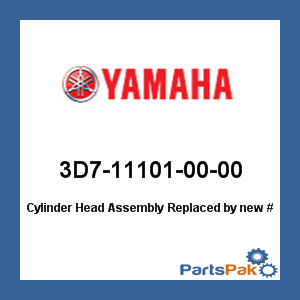 Yamaha 3D7-11101-00-00 Cylinder Head Assembly; New # 3D7-11101-09-00