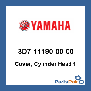 Yamaha 3D7-11190-00-00 Cover, Cylinder Head 1; 3D7111900000