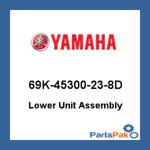 Yamaha 69K-45300-23-8D Lower Unit Assembly (Yamaha Gray); New # 69K-45300-25-8D