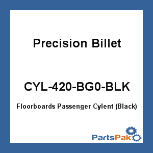 Precision Billet CYL-420-BG0-BLK; Floorboards Passenger Cylent (Black)