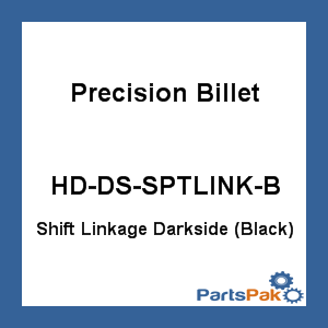 Precision Billet HD-DS-SPTLINK-B; Shift Linkage Darkside (Black)