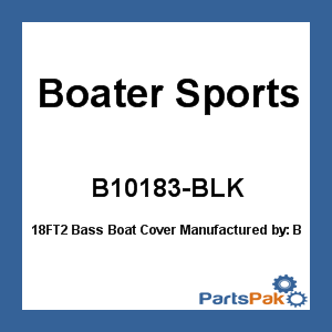 Boater Sports B10183-BLK; 18FT2 Bass Boat Cover