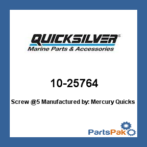 Quicksilver 10-25764; Screw @5- Replaces Mercury / Mercruiser